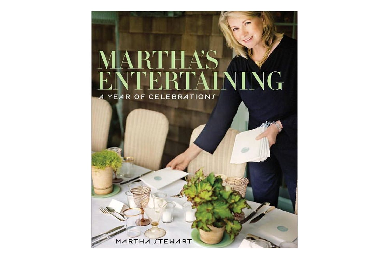 Martha's Entertaining: A Year of Celebrations