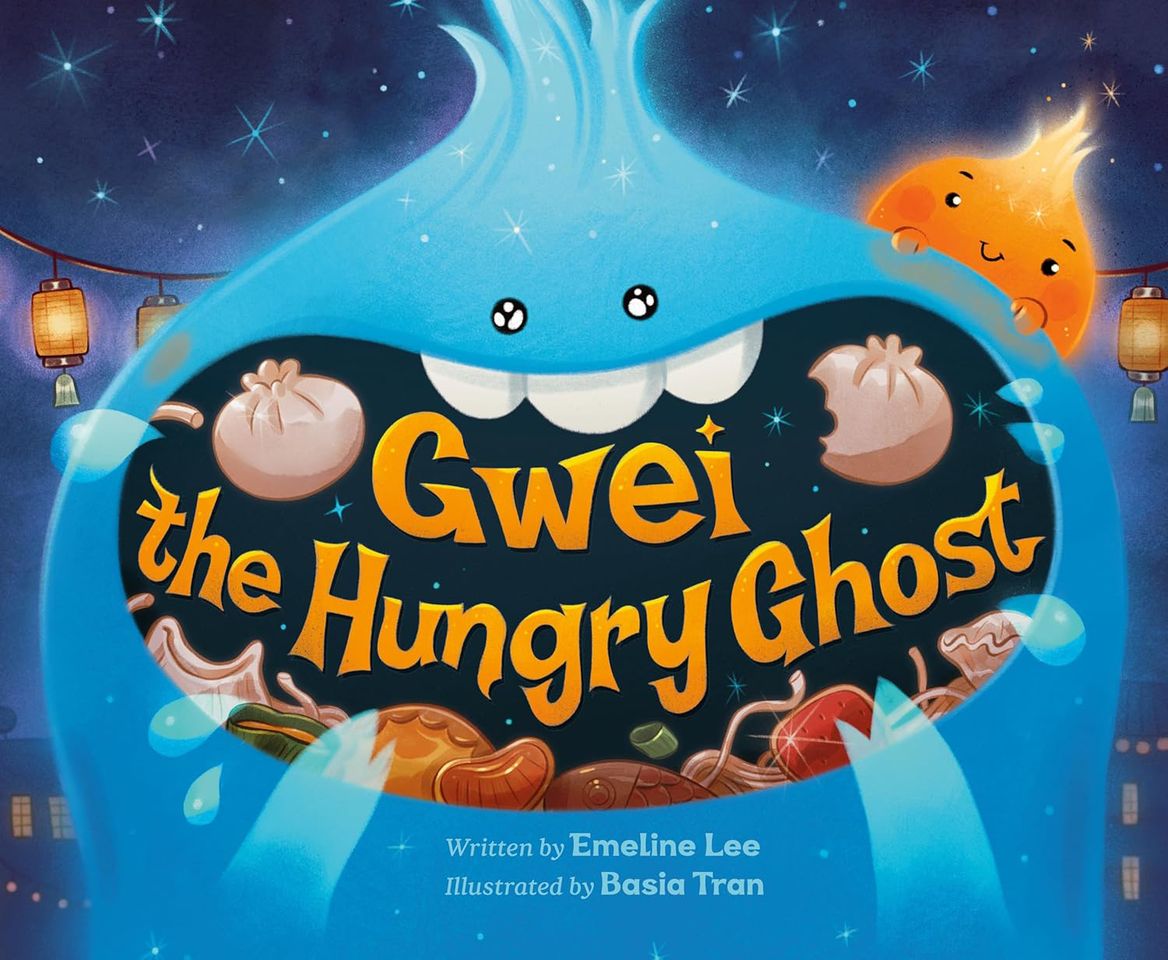 Gwei the Hungry Ghost by Emeline Lee (Author), Basia Tran (Illustrator)Credit: Kokila