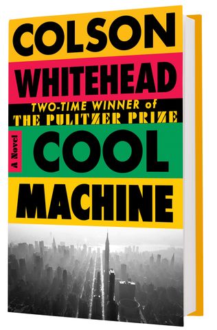 The cover of 'Cool Machine' by Colson WhiteheadCredit: Doubleday