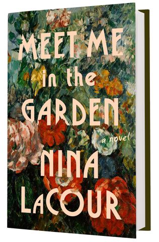 The cover of 'Meet Me in the Garden' by Nina LaCourCredit: Flatiron Books