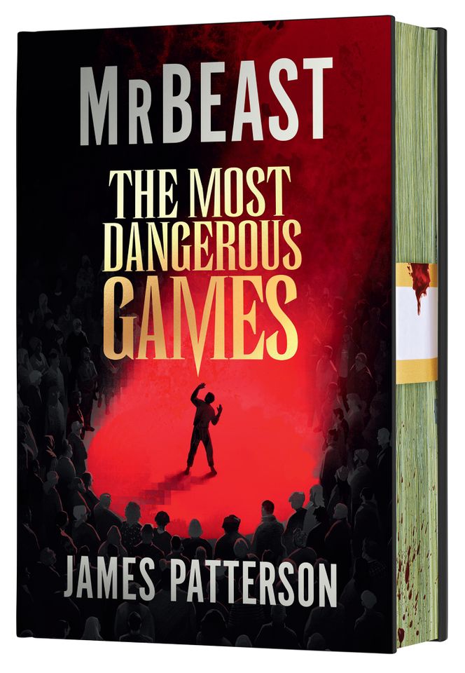 MrBeast and James Patterons The Most Dangerous Games Is an Unputdownable Survival Thriller ‘The Most Dangerous Games’Credit: William Morrow Books