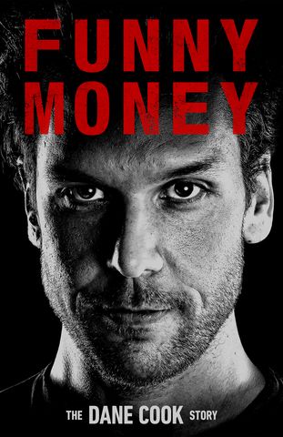 FUNNY MONEY: THE DANE COOK STORY poster ‘Funny Money: The Dane Cook Story’Credit: courtesy Upstream Flix