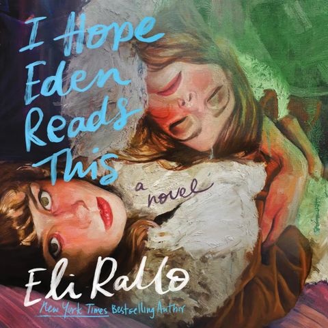 ‘I Hope Eden Reads This’ by Eli RalloCredit: Hachette Book Group