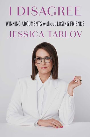 I Disagree By Jessica Tarlov “I Disagree” by Jessica TarlovCredit: Random House